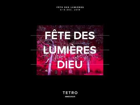 TETRO + GRAND HÔTEL-DIEU + FÊTE DES LUMIÈRES